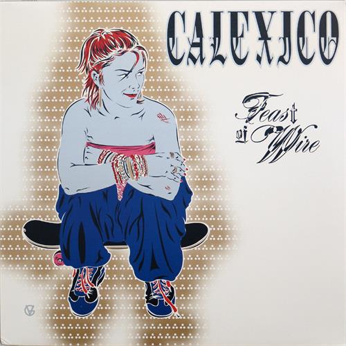 Calexico Feast Of Wire (2LP)